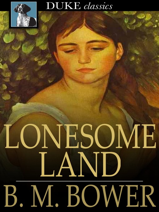 Title details for Lonesome Land by B. M. Bower - Available